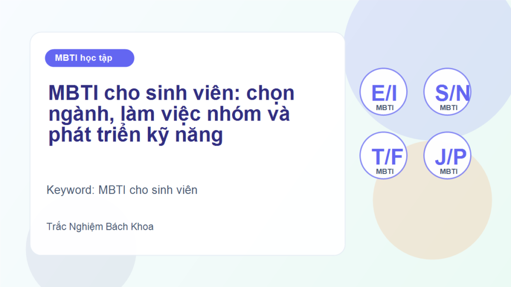 MBTI cho sinh viên: chọn ngành, làm việc nhóm và phát triển kỹ năng - MBTI cho sinh viên