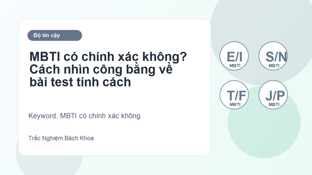 MBTI có chính xác không? Cách nhìn công bằng về bài test tính cách - MBTI có chính xác không