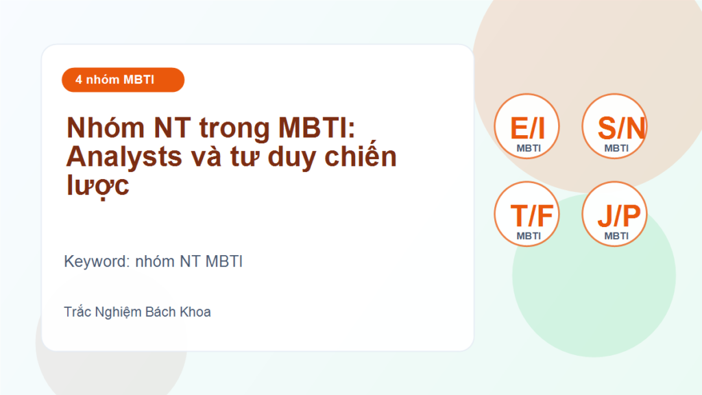 Nhóm NT trong MBTI: Analysts và tư duy chiến lược - nhóm NT MBTI