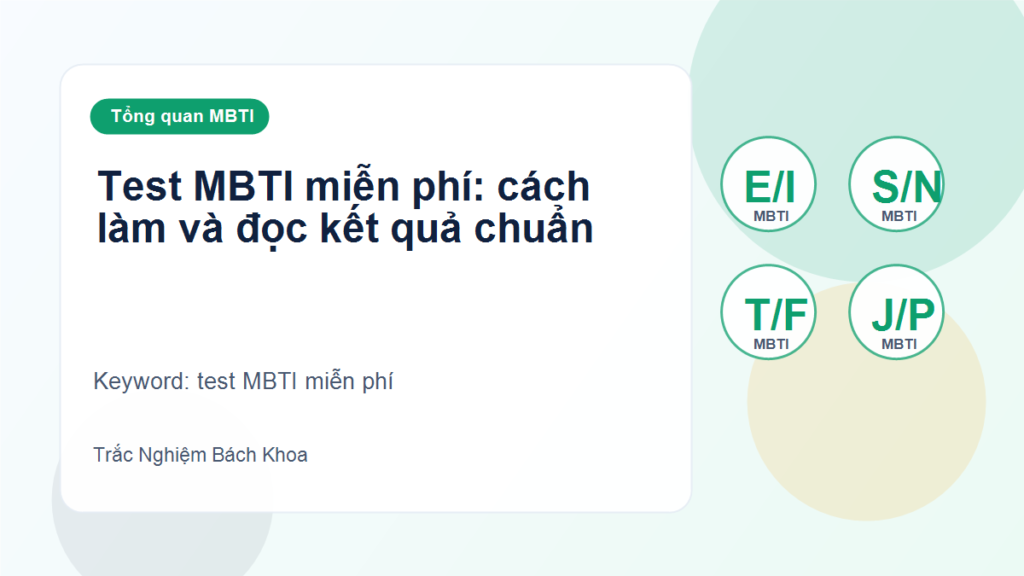 Test MBTI miễn phí: cách làm và đọc kết quả chuẩn - test MBTI miễn phí
